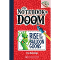 Rise of the Balloon Goons: A Branches Book (the Notebook of Doom #1): Volume 1