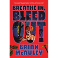 Breathe In, Bleed Out