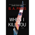When I Kill You