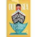 Out to Sea: A Parents' Survival Guide to the Freshman Voyage