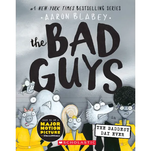 The Bad Guys in the Baddest Day Ever (the Bad Guys #10): Volume 10