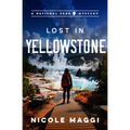 Lost in Yellowstone: A National Park Mystery Volume 2