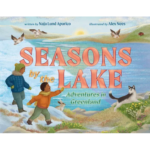 Seasons by the Lake: Adventures in Greenland