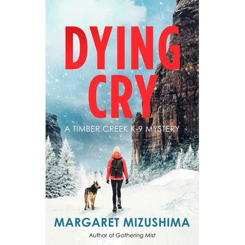 Dying Cry: A Timber Creek K-9 Mystery