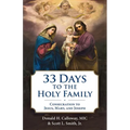 33 Days to the Holy Family: Consecration to Jesus, Mary, and Joseph