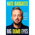 Big Dumb Eyes: Stories from a Simpler Mind