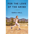 For the Love of the Grind: A Memoir