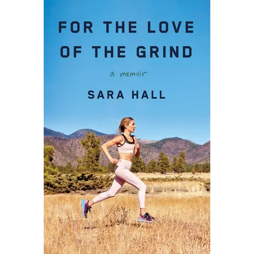 For the Love of the Grind: A Memoir