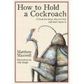 How To Hold a Cockroach: A book for those who are free and don't know it
