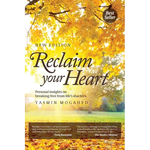 Reclaim Your Heart: Personal Insights on breaking free from life's shackles - Paperback