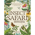 Insect Safari: Exploring the Wondrous World of Everyday Bugs