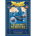 Raid of No Return: Bigger & Badder Edition (Nathan Hale's Hazardous Tales #7): A World War II Tale of the Doolittle Raid