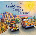 Construction Site: Road Crew Coming Through!
