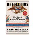 Revolution: The Birth of the Greatest Nation in the History of the World