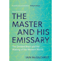 The Master and His Emissary: The Divided Brain and the Making of the Western World
