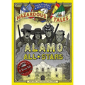Alamo All-Stars (Nathan Hale's Hazardous Tales #6): A Texas Tale Volume 6