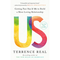 Us: Getting Past You & Me to Build a More Loving Relationship