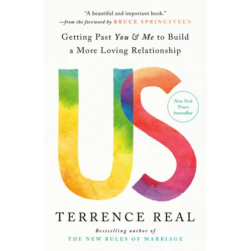 Us: Getting Past You & Me to Build a More Loving Relationship