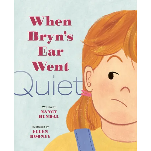 When Bryn's Ear Went Quiet
