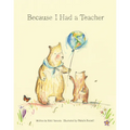 Because I Had a Teacher