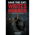 Save the Cat!(r) Writes Horror: The Ultimate Guide to Creating Monster in the House Stories