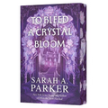 To Bleed a Crystal Bloom