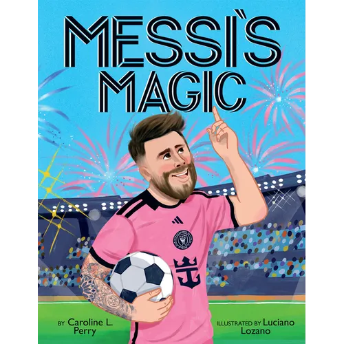 Messi's Magic: How Lionel Messi Became the G.O.A.T.
