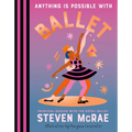 Anything Is Possible with Ballet