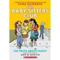The Truth about Stacey: A Graphic Novel (the Baby-Sitters Club #2)