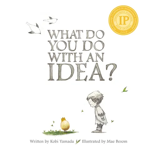 What Do You Do with an Idea?