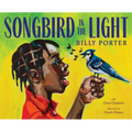 Songbird in the Light: A Picture Book