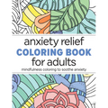 Anxiety Relief Coloring Book for Adults: Mindfulness Coloring to Soothe Anxiety