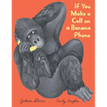 If You Make a Call on a Banana Phone
