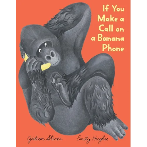 If You Make a Call on a Banana Phone