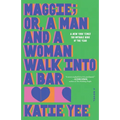 Maggie; Or, a Man and a Woman Walk Into a Bar