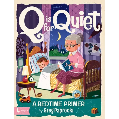 Q Is for Quiet: A Bedtime Primer