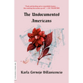 The Undocumented Americans