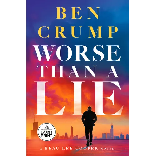 Worse Than a Lie: A Beau Lee Cooper Novel