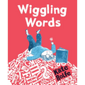 Wiggling Words: Loving Language with Dyslexia