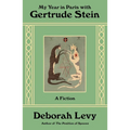 My Year in Paris with Gertrude Stein: A Fiction