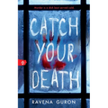 Catch Your Death