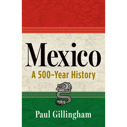 Mexico: A 500-Year History