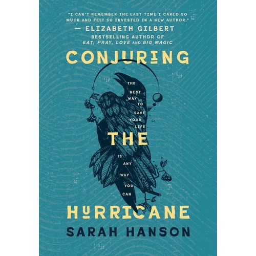 Conjuring the Hurricane: The Best Way to Save Your Life is Any Way You Can