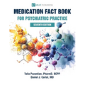 Medication Fact Book for Psychiatric Practice