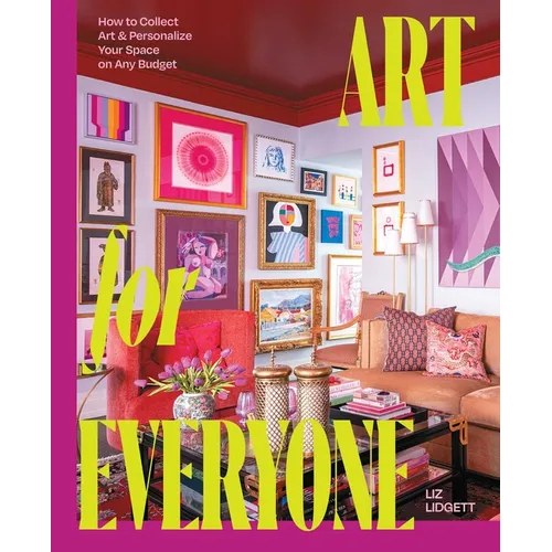 Art for Everyone: How to Collect Art & Personalize Your Space on Any Budget