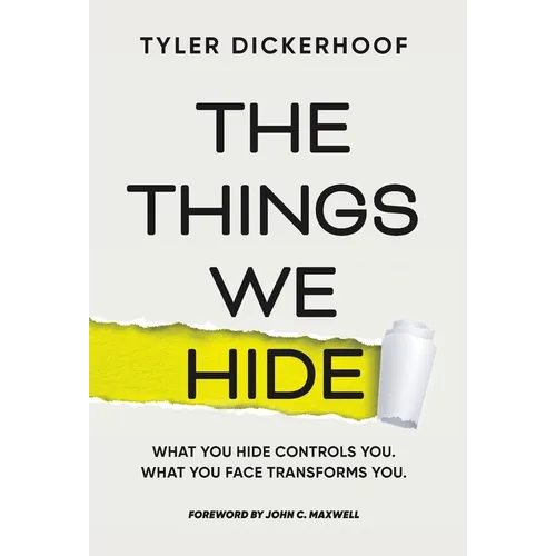 The Things We Hide: A Guide to Identifying Hidden Barriers and Leading with Authenticity