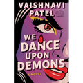 We Dance Upon Demons
