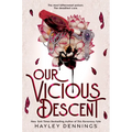 Our Vicious Descent