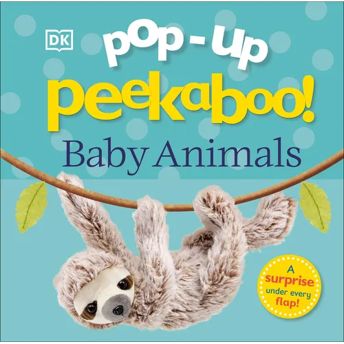 Pop-Up Peekaboo! Baby Animals: An Adorable Surprise Under Every Flap!