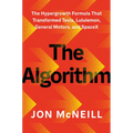 The Algorithm: The Hypergrowth Formula That Transformed Tesla, Lululemon, General Motors, and Spacex